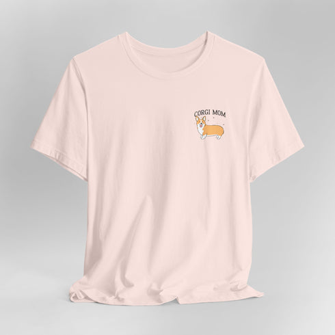 Corgi Mom Shirt - Corgi Tee for Women - Corgi Gift